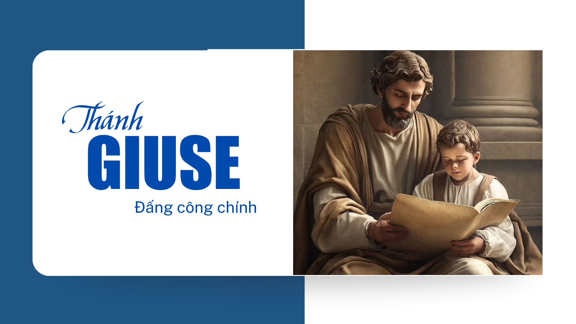 Ngày 18/3 - Thánh Giuse - Đấng Công chính